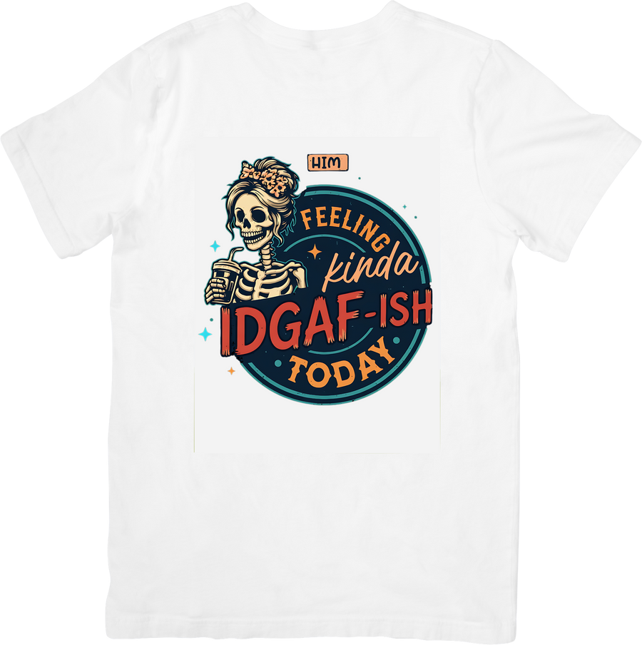 Feeling Kinda IDGAF-ish Today Skeleton T-Shirt | Funny Retro Attitude Graphic Tee