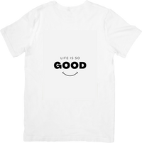 Thumbnail for Life Is So Good T-Shirt | Minimalist Smiley Quote Graphic Tee | Positive Vibes Gift