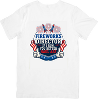 Thumbnail for Fireworks Director 4th Of July T-Shirt | Funny Patriotic Independence Day Graphic Tee
