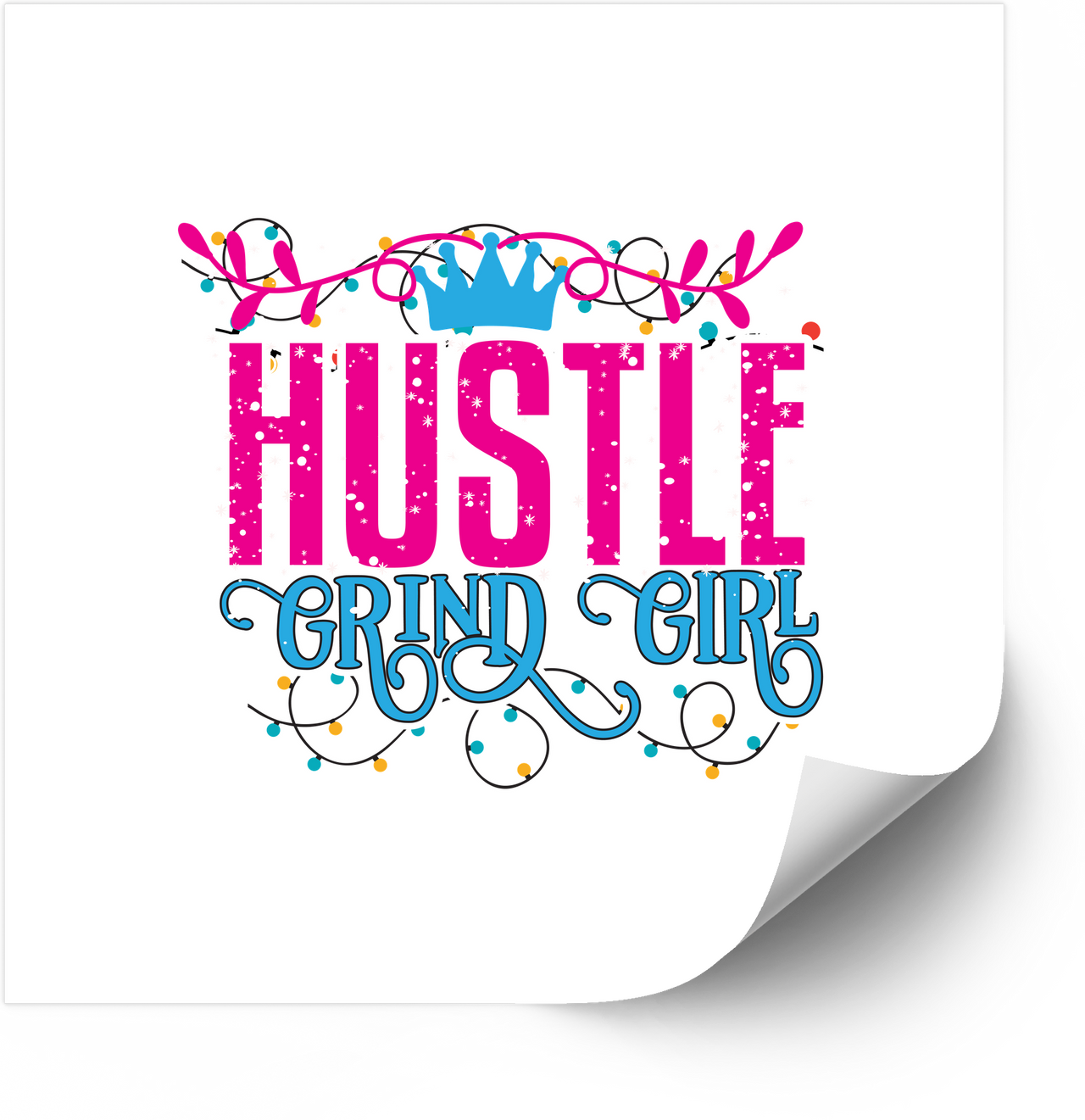 Hustle Grind Girl Crown Sticker | Funny Bold Motivational Vinyl Decal